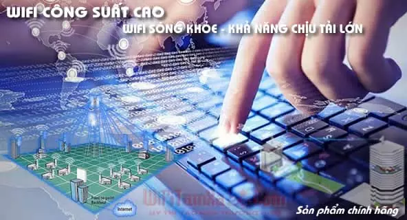 Trang chủ WiFi Công Suất Cao chính hãng